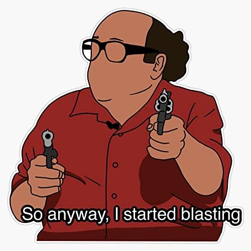 Danny Devito Quote Bumper Sticker Vinyl Decal 5 Inches